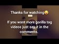 Gorilla Tag gameplay! (Funniest Video I have made😂)