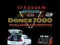 DANCE 2000 PANCADÃO AUTOMOTIVO (VOLUME 01) - DEIVIS DJ