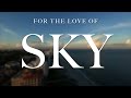 FOR THE LOVE OF SKY - ALBUM 30