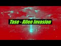Tase | Alien Invasion