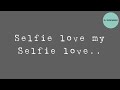 Perseus - Selfie Love | Alpha | [ Official Lyrics Video ]