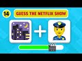 Guess the NETFLIX SHOW by Emoji? 📺🍿 Emoji Quiz
