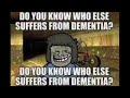 do you know who else suffers from dementia