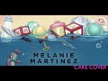 M0ND4Y Cover: Cake by Melanie Martinez