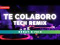 TE COLABORO (CHILL TECH REMIX) - BRRAY feat. FEID | Remix 2024