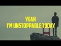 Unstoppable - sia (Lyrics) | Lunch Break Studio|