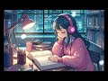夜の勉強BGM・Lofi Music 【仕事・勉強・睡眠】
