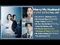 [ FULL PLAYLIST ] Marry My Husband OST | 내 남편과 결혼해줘 OST | Kdrama OST