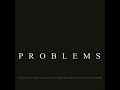 Problems (Original Mix)