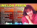 The Greatest Hits Of Imelda Papin Opm Tagalog Love Songs - Throwback Opm Hits