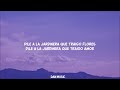 Monsieur Periné - Nuestra Canción ft. Vicente García (Lyrics) con flores te llevaste mi tristeza