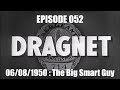 Dragnet Radio Series Ep: 052 