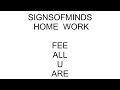 FEEALLUARE SIGNSOFMINDS  HOME WORK