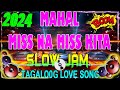 BEST SLOW JAM REMIX 2024 👌MAHAL MISS NA MISS KITA💚 TRENDING TAGALOG LOVE SONG REMIX ✔ #slowjam_Obito