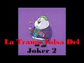 La trama falsa del joker 2