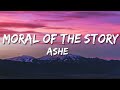 Moral of the Story | Slowed and Reverb | Ashe |