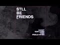 G-Eazy - Still Be Friends REMIX (Audio) ft. Tory Lanez, Tyga, Pabllo Vittar