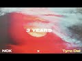 NCK - 3 YEARS ft.Tyro Del (Official Audio)