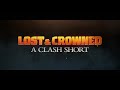 LOST & CROWNED | Official Trailer