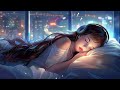 Relaxing Sleep Music + Insomnia 😴 Stress Relief, Anxiety and Depressive States 💤 Deep Sleep Music