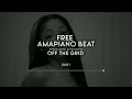 [Free] Amapiano Beat (2023) - Off The Grid