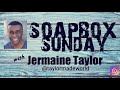 SOAPBOX SUNDAY with Jermaine Taylor Promotional Reel