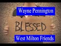 Blessed, Wayne Pennington at West Milton Friends Church