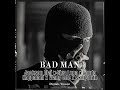 BAD MAN (feat. Jackson Blai, Lando Kappalani, Wang Ede & Skiliyouth)