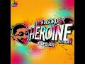 Heroine ((Pat B Remix) [TOZA Edit])