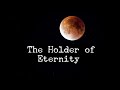 The Holder of Eternity