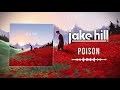 Jake Hill - poison