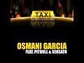El Taxi (feat. Pitbull, Sensato)