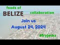 Exploring Belizean Cuisine ~ Saturday August 24, 2024 ~ Join us!  #fryjacks