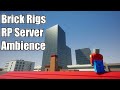 Brick Rigs RP Server Ambience