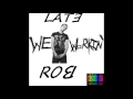 Late Rob- We Workin' (Omni Beats Pro.)