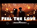 First LoVe Mashup || LoVe Mashup ( Slowerd & Reverb ) | Non Stop Love Mashup | Bollywood LoVe Mashup
