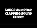 Large Audience Clapping Sound Effect