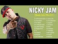 Las mejores canciones de Nicky Jam - Top Latino Mix