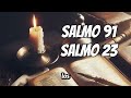 SALMO 91 y SALMO 23 | ¡Las dos oraciones más poderosas de la Biblia!
