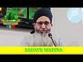 KUCH KHASS NASIYAT HAZRAT MUFTI AYOUB SAHAB DB #sadayemadina @sadayemadina5129