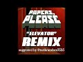 PAPERS PLEASE MAIN THEME (ELEVATOR REMIX)