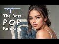 Best Pop Relaxing Music: Find Your Inner Peace with These Calming Melodies