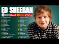 Ed Sheeran Greatest Hits🥕🥕 Ed Sheeran Best Songs Playlist 2024🥕🥕 Best Ed Sheeran Songs 2024
