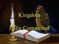Kingdom - Fully Committed