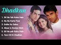 Dhadkan movie all songs || Audio Jukebox