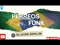 PURO PERREOS FUNK 🇧🇷 LO NUEVO 2024 (Perreo brasileros)🍑 Dj Javier Espin