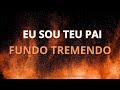 Fundo Musical para Oração (Eu sou teu pai) Valesca Maisa - Fundo forte Tremendo para Orar