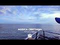 MÚSICA CRISTIANA PARA INICIAR EL DÍA DANDO GRACIAS A DIOS - ÉXITOS DE ALABANZA Y ADORACIÓN AL SEÑOR