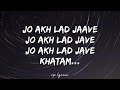 🎤Badshah , Asees Kaur , Jubin N - Akh Lad Jaave Full Lyrics Song | Loveratri | Aayush Sharma |