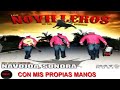 Siete Veredas - Los Novilleros de La Sierra | Mix 2017